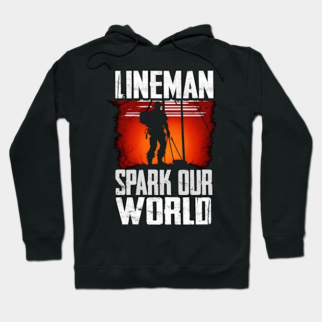 Lineman spark our world Hoodie by T-shirt US